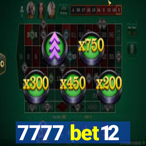 7777 bet12